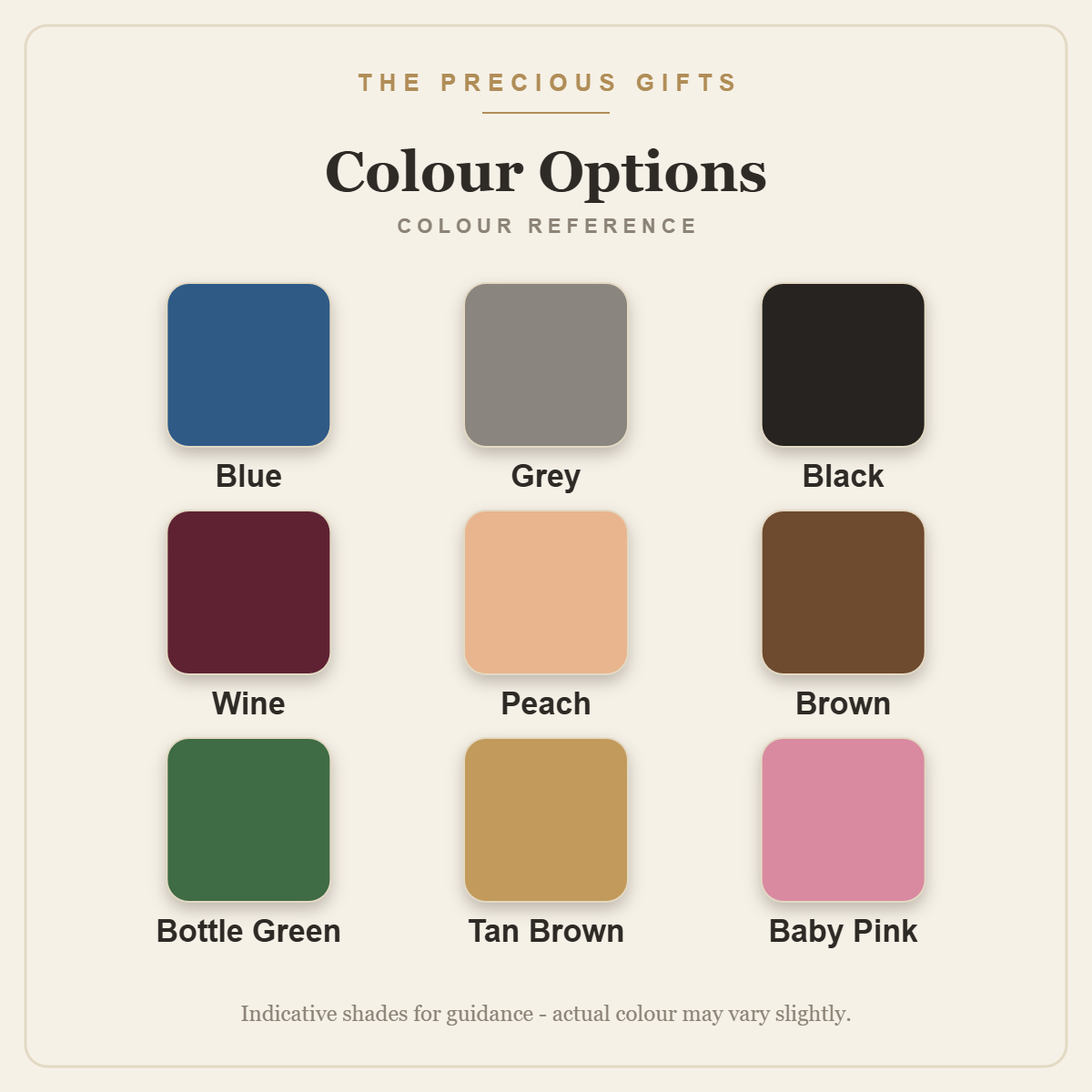 Colour options reference: Blue, Grey, Black, Wine, Peach, Brown, Bottle Green, Tan Brown, Baby Pink