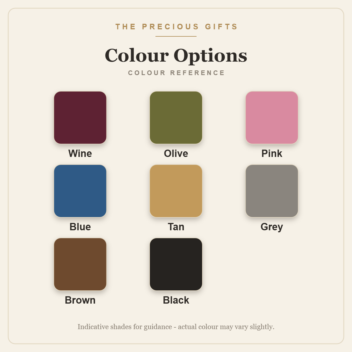 Colour options reference: Wine, Olive, Pink, Blue, Tan, Grey, Brown, Black