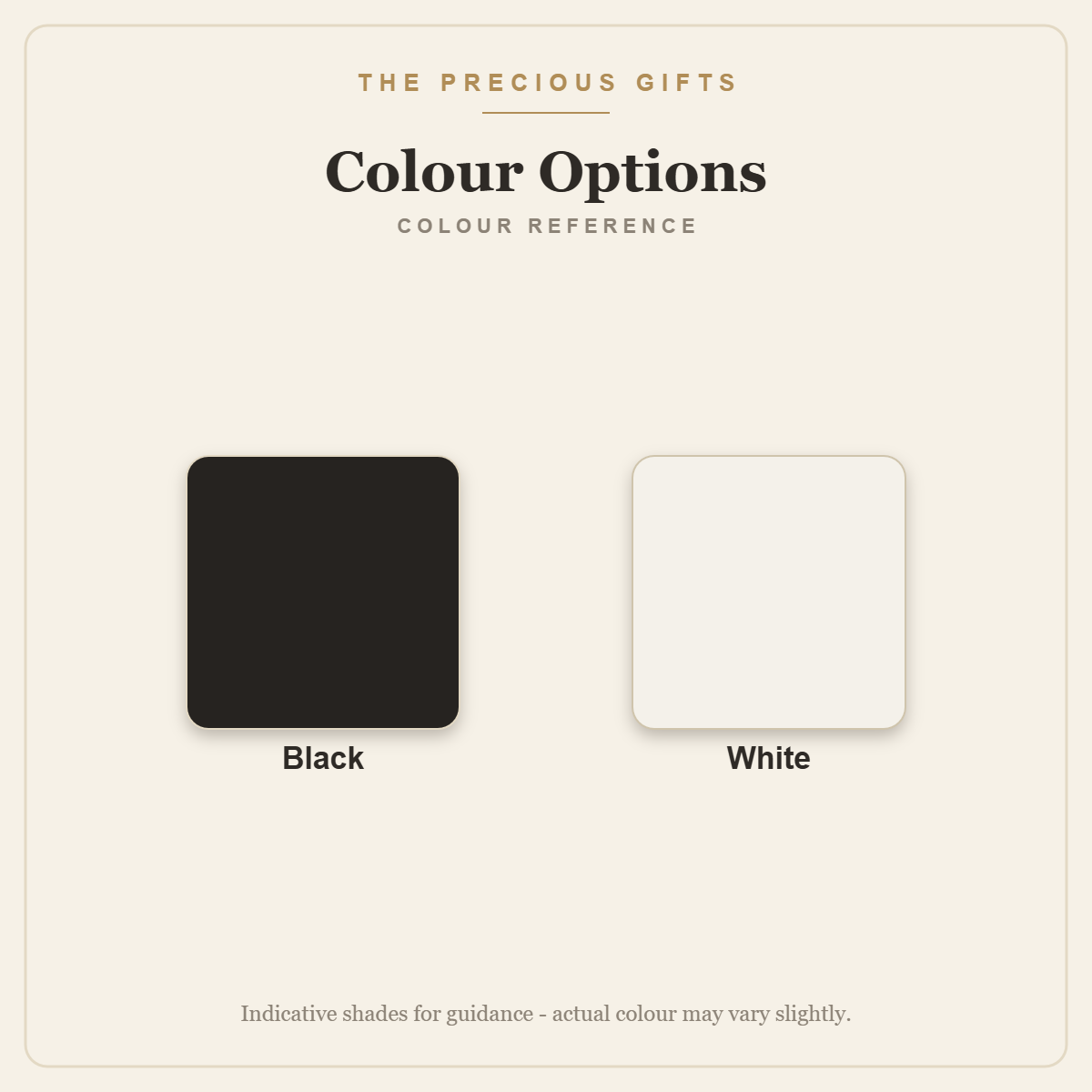 Colour options reference: Black, White
