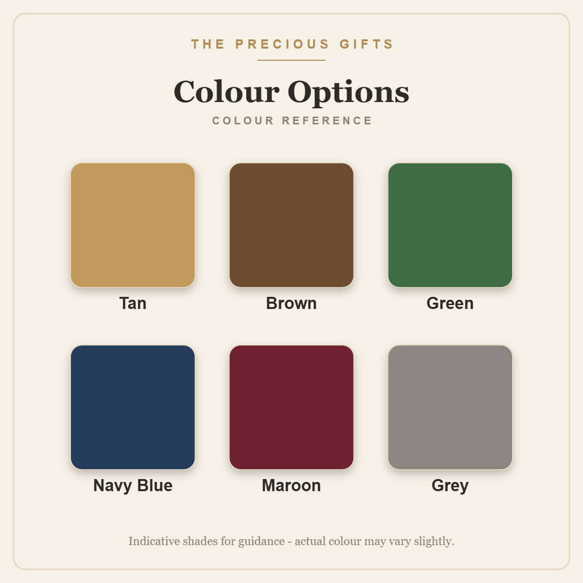 Colour options reference: Tan, Brown, Green, Navy Blue, Maroon, Grey